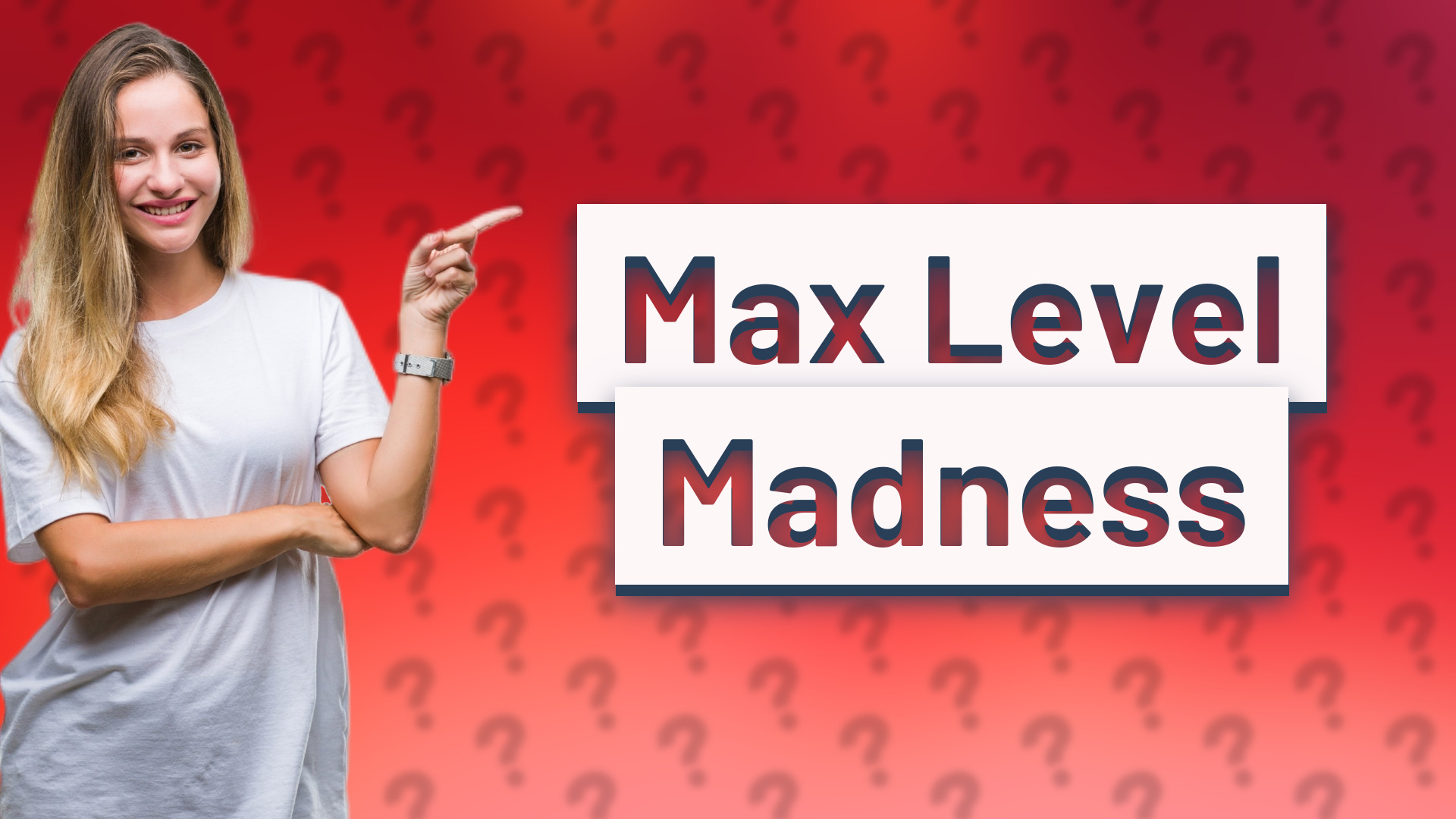 Max Level Madness