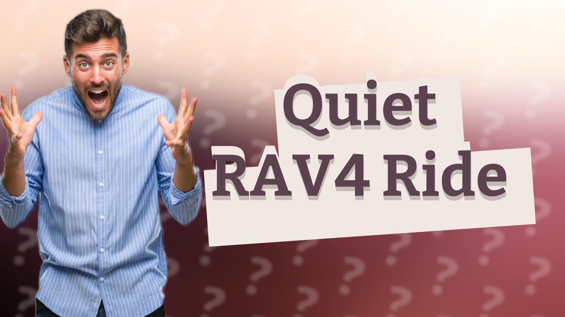 Quiet RAV4 Ride
