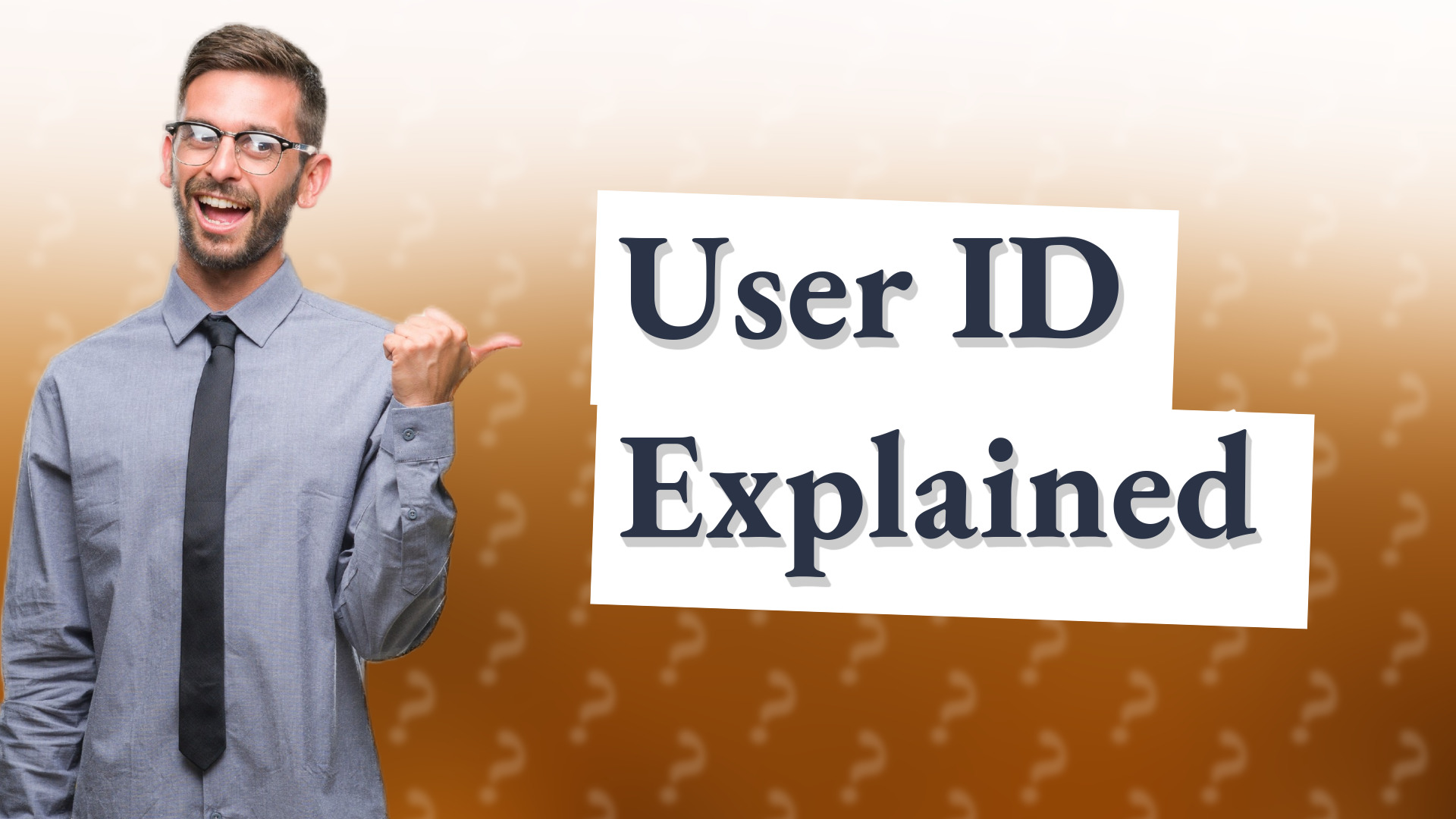 User ID Explained