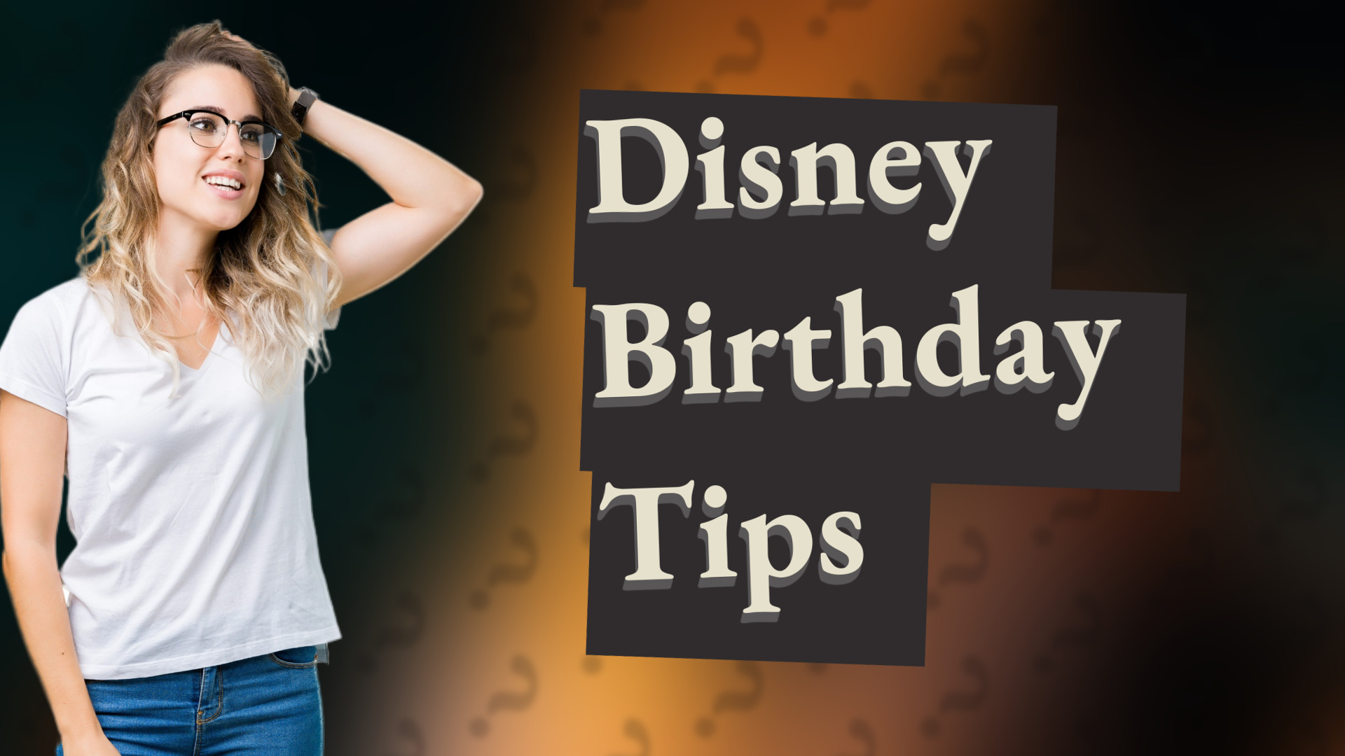 Disney Birthday Tips