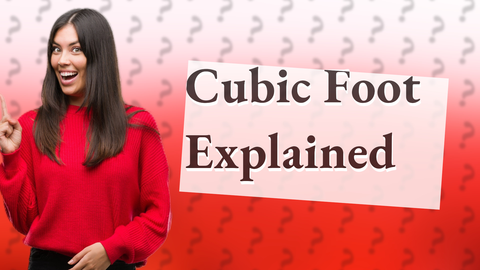 Cubic Foot Explained