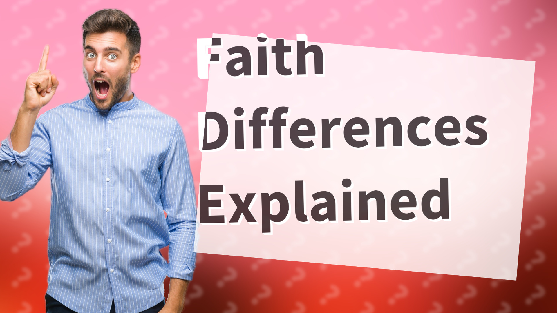 Faith Differences Explained