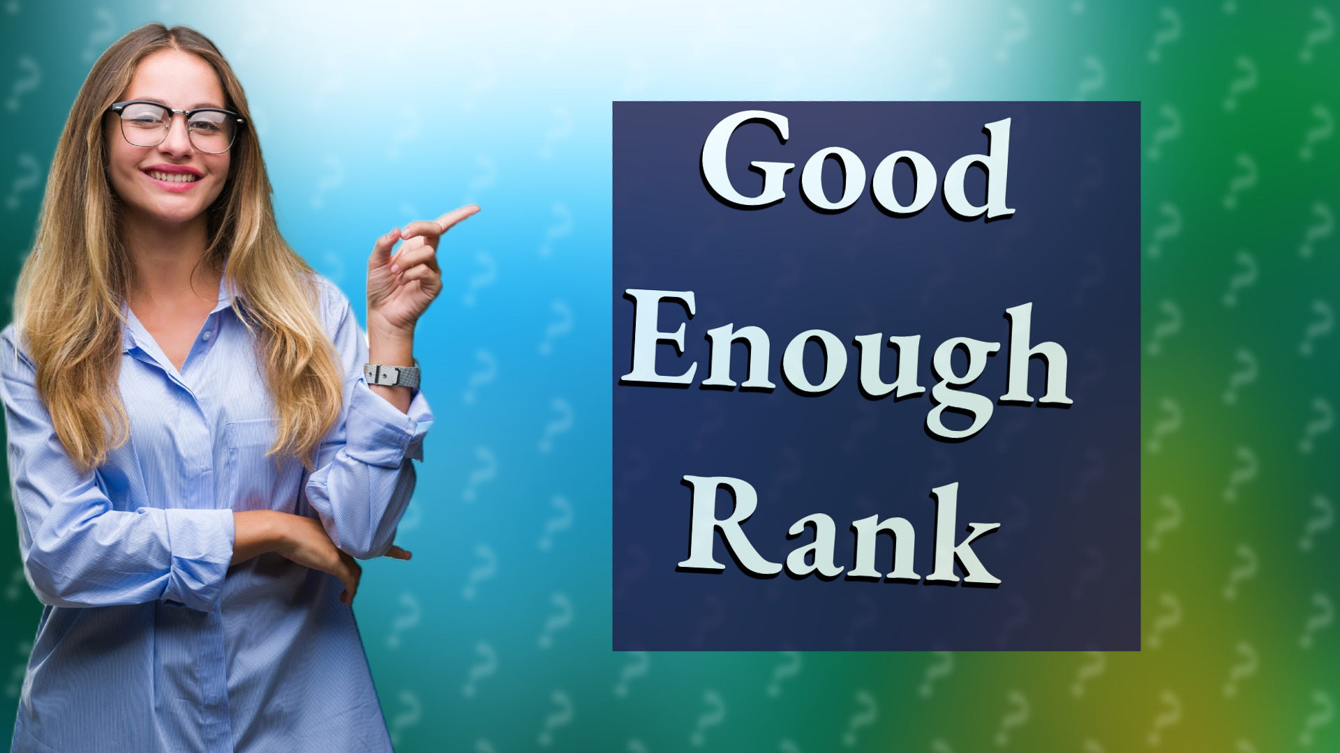 Good Enough Rank