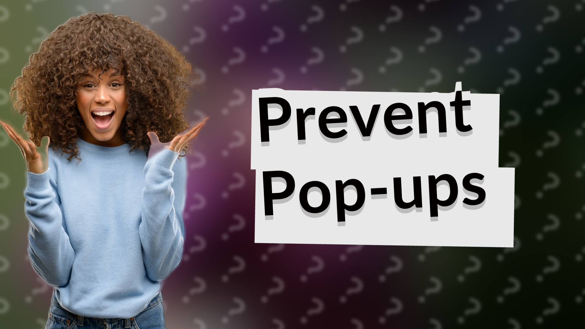 Prevent Pop-ups