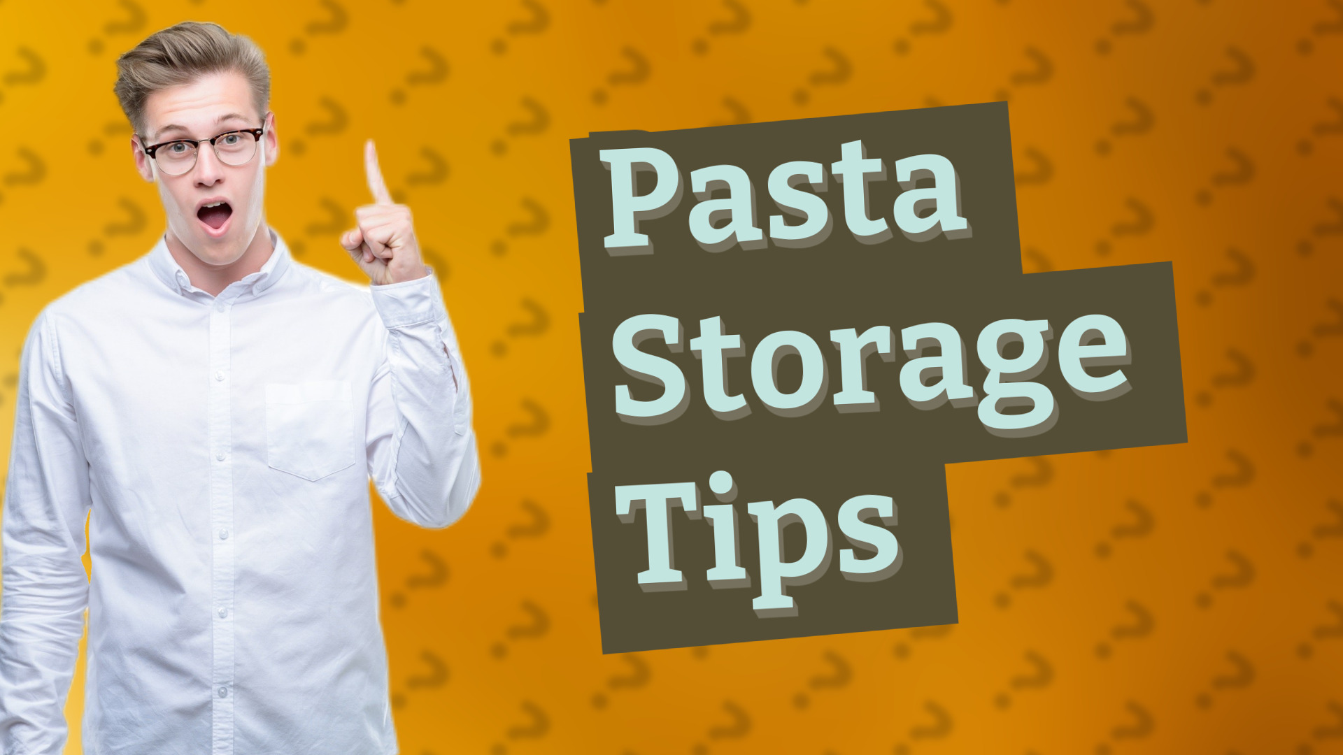 Pasta Storage Tips