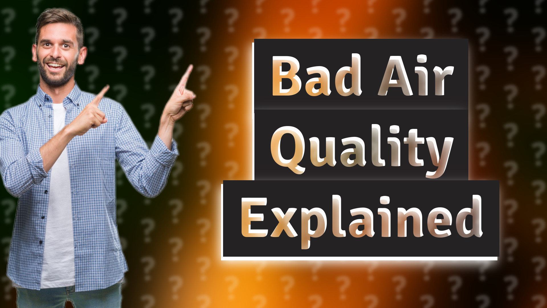Bad Air Quality Explained