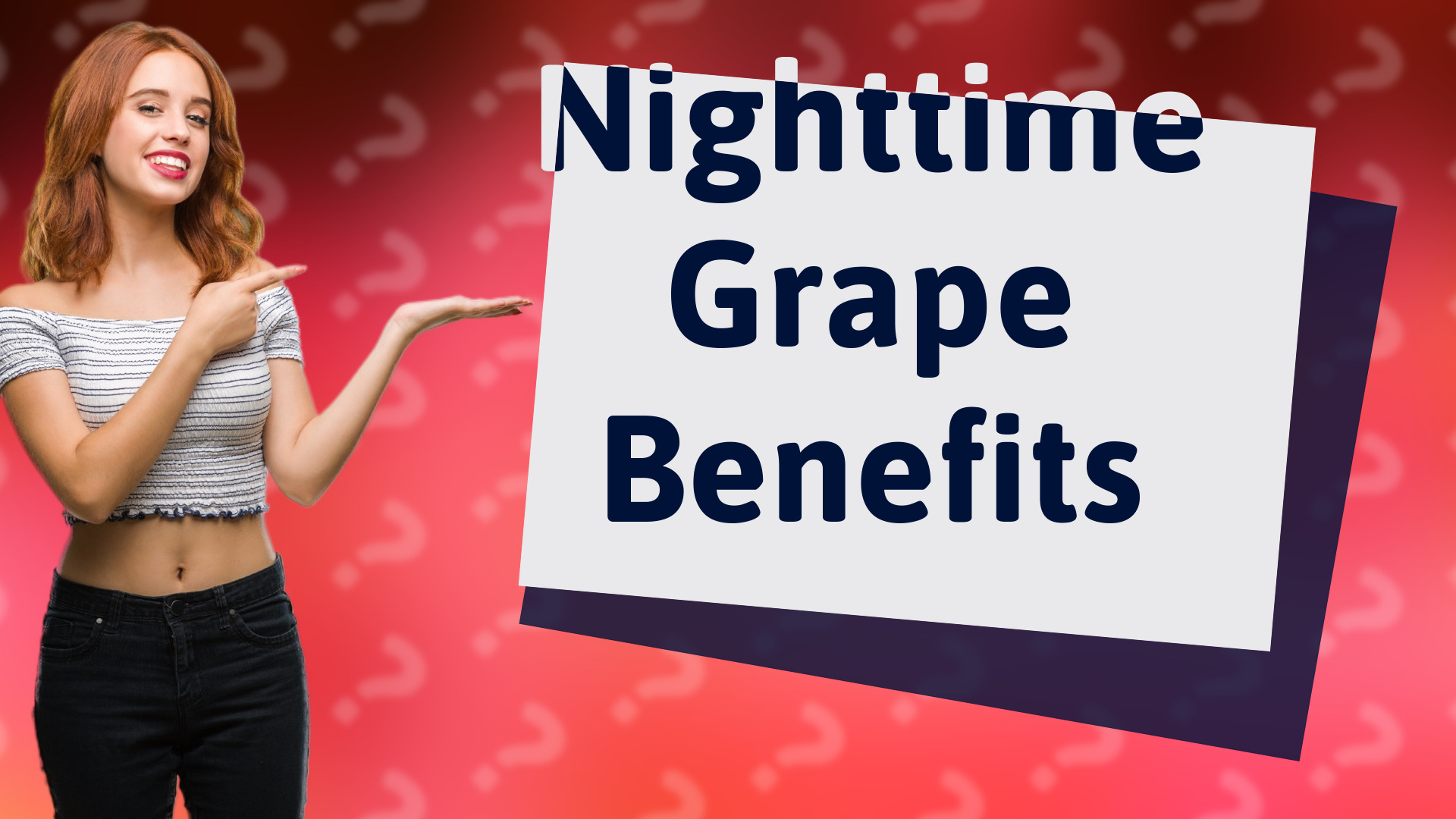Nighttime Grape Benefits