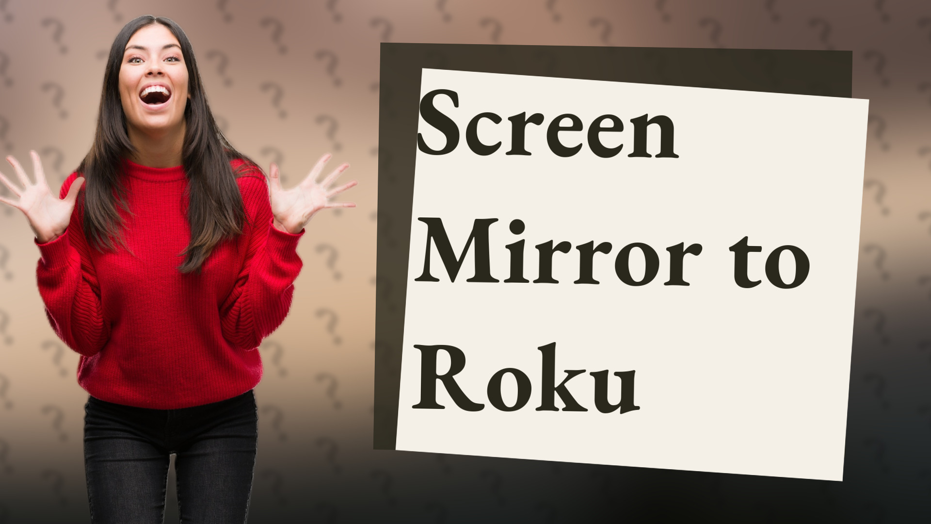 Screen Mirror to Roku