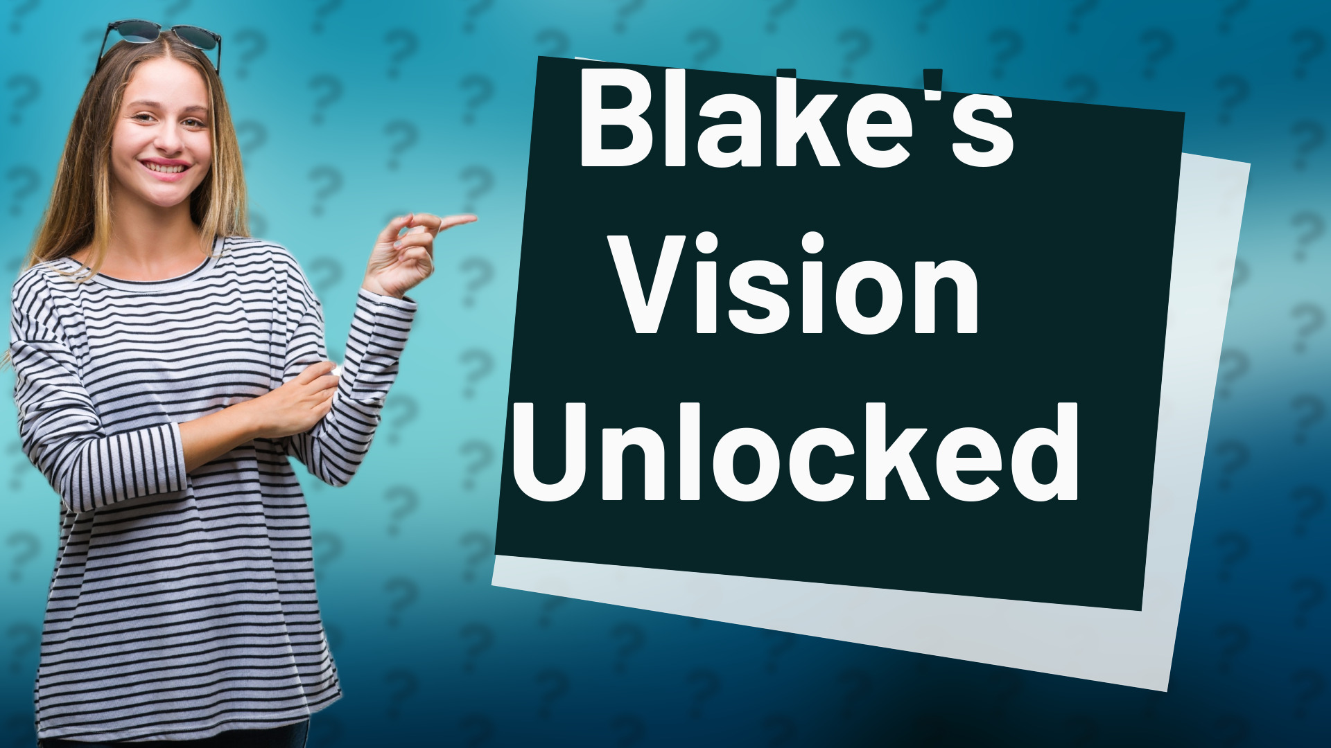 Blake's Vision Unlocked