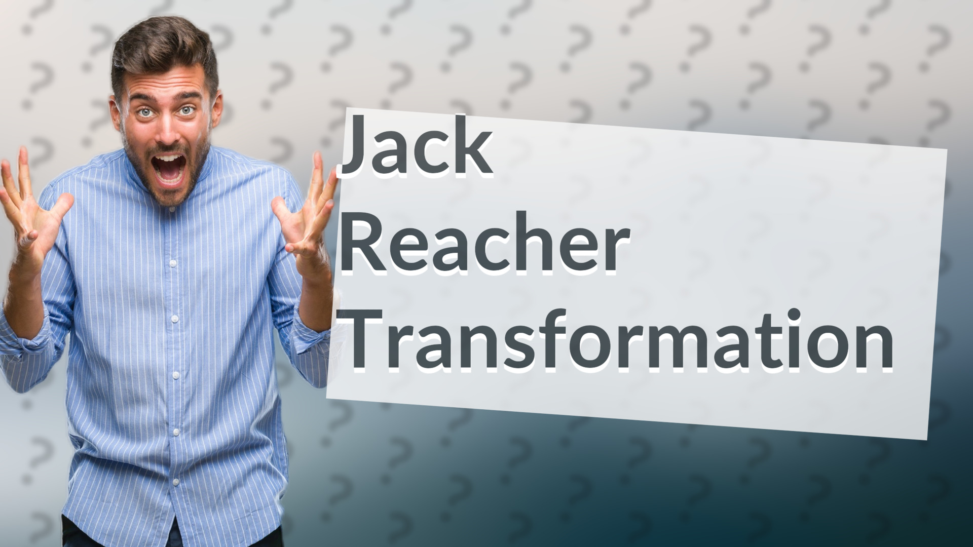 Jack Reacher Transformation