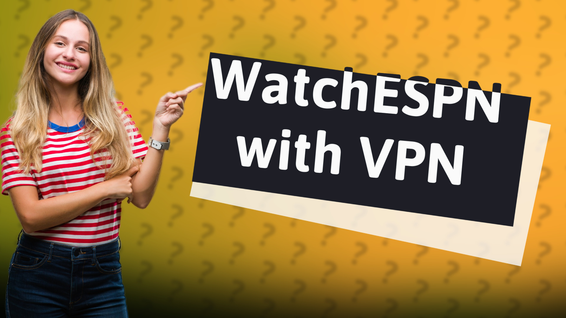 WatchESPN with VPN