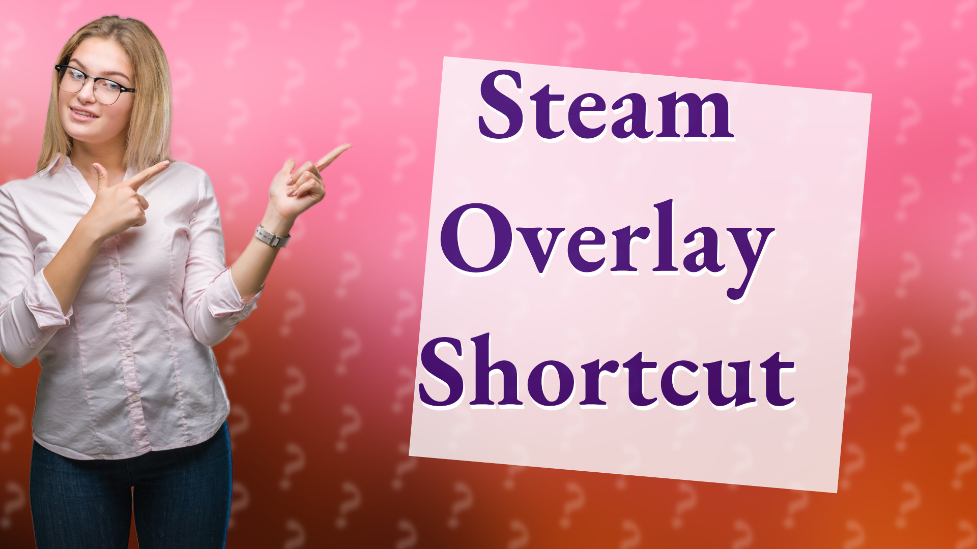 Steam Overlay Shortcut