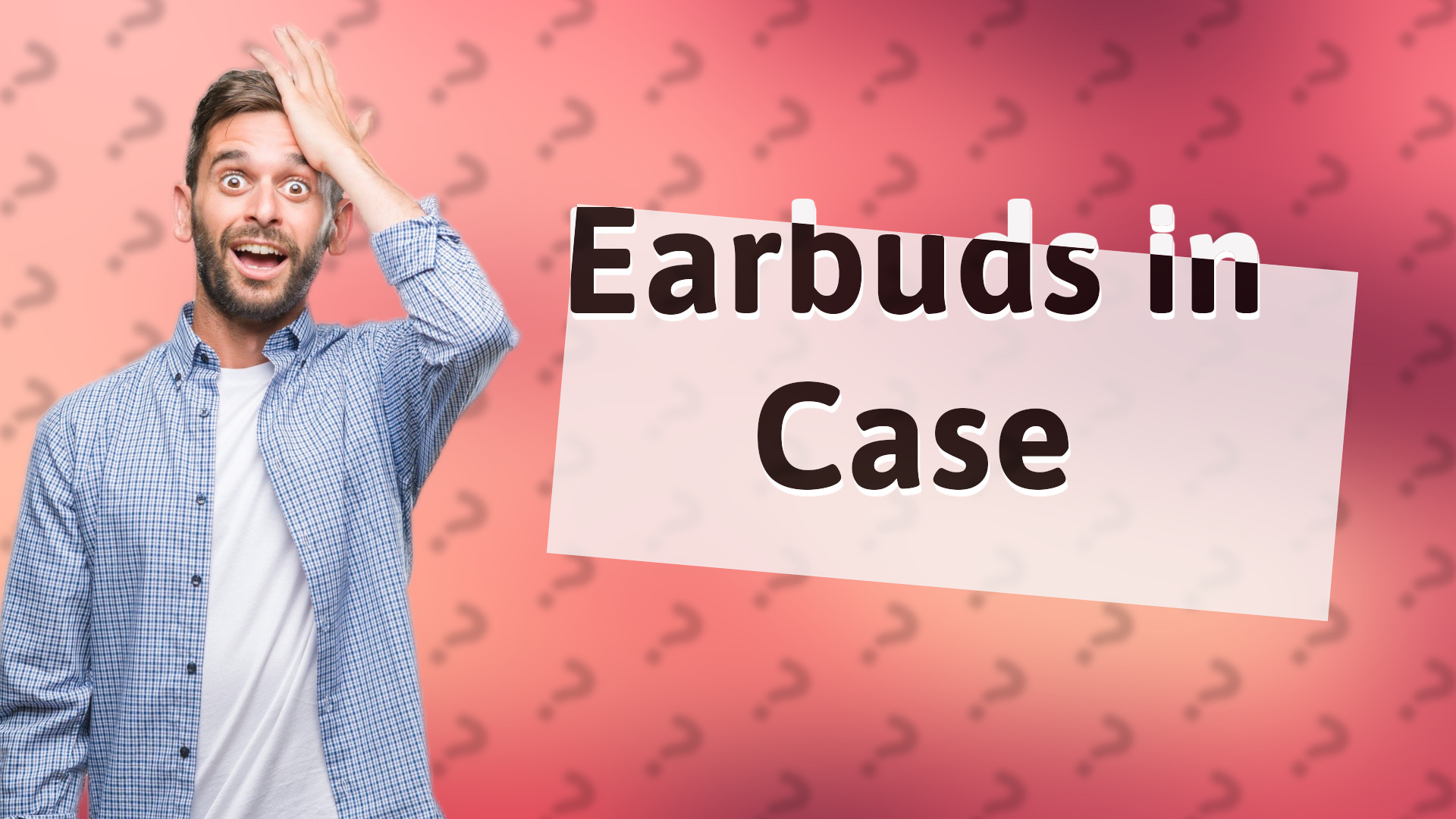 Earbuds in Case