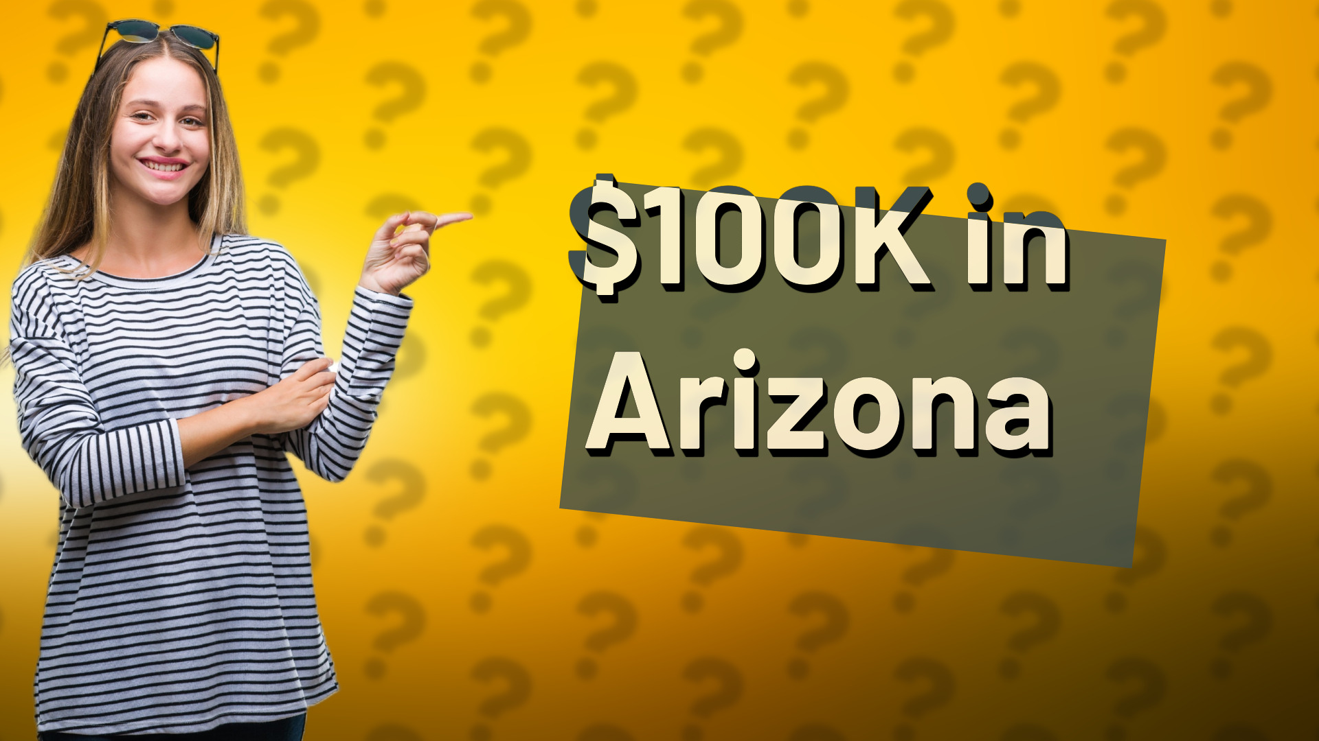 $100K in Arizona