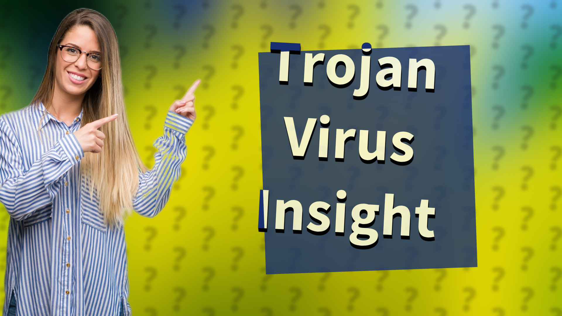 Trojan Virus Insight