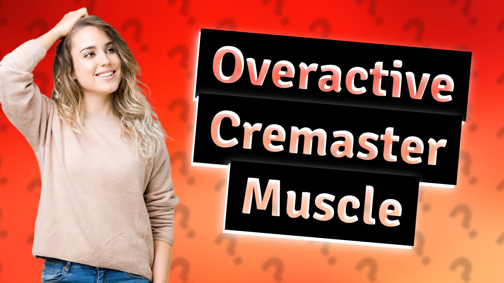 Overactive Cremaster Muscle