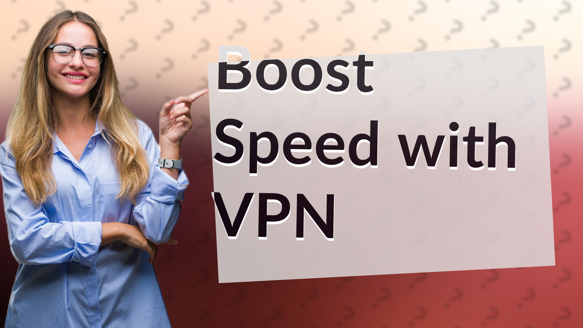 Boost Speed with VPN