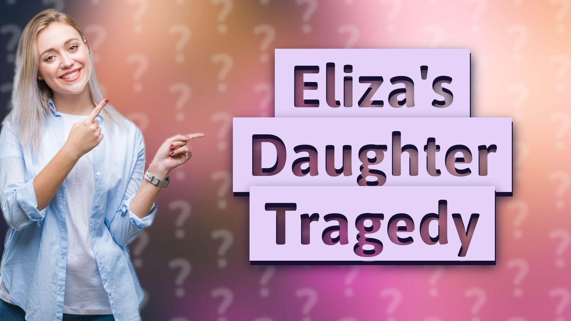 Eliza's Daughter Tragedy