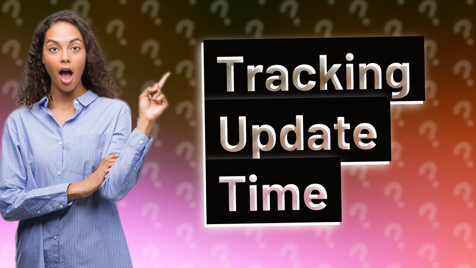 Tracking Update Time