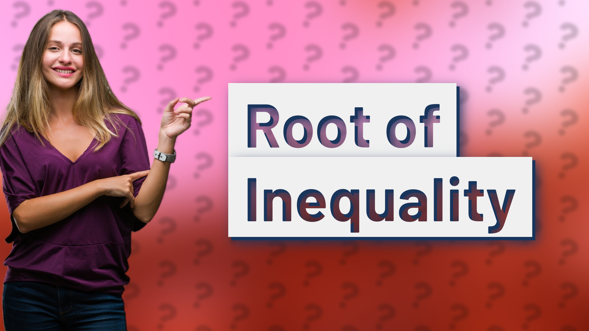 Root of Inequality