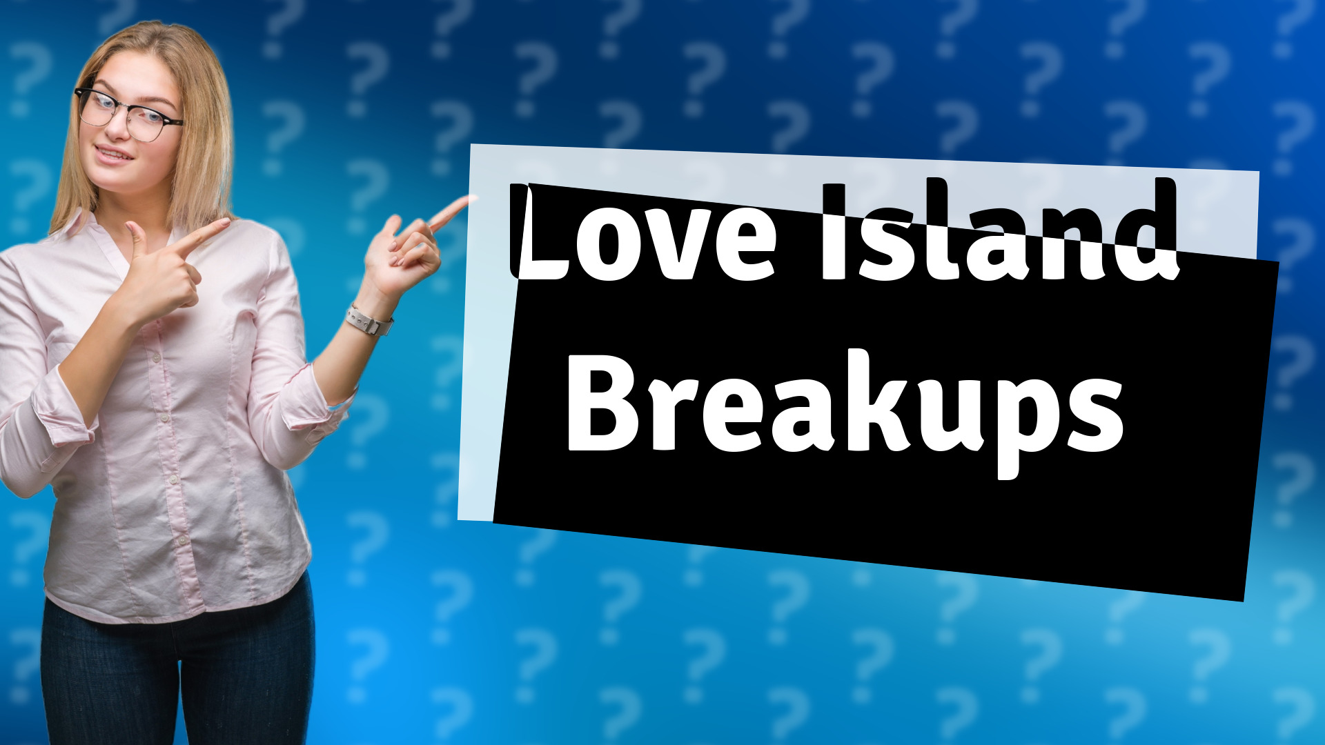 Love Island Breakups