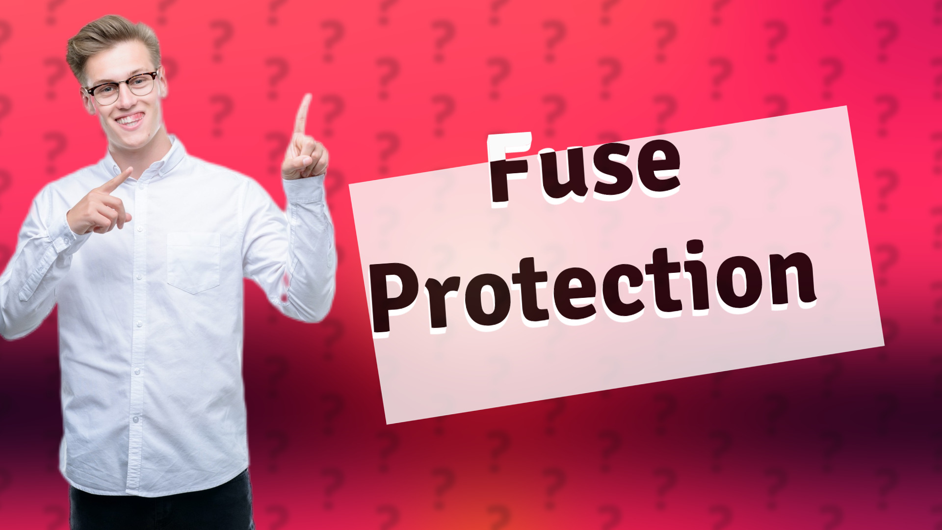 Fuse Protection