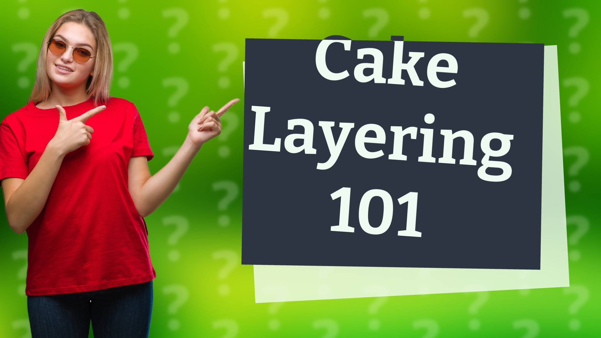 Cake Layering 101