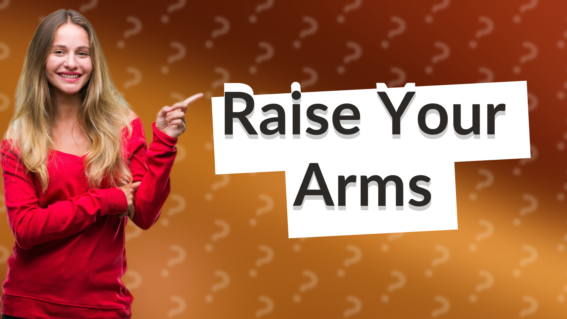 Raise Your Arms