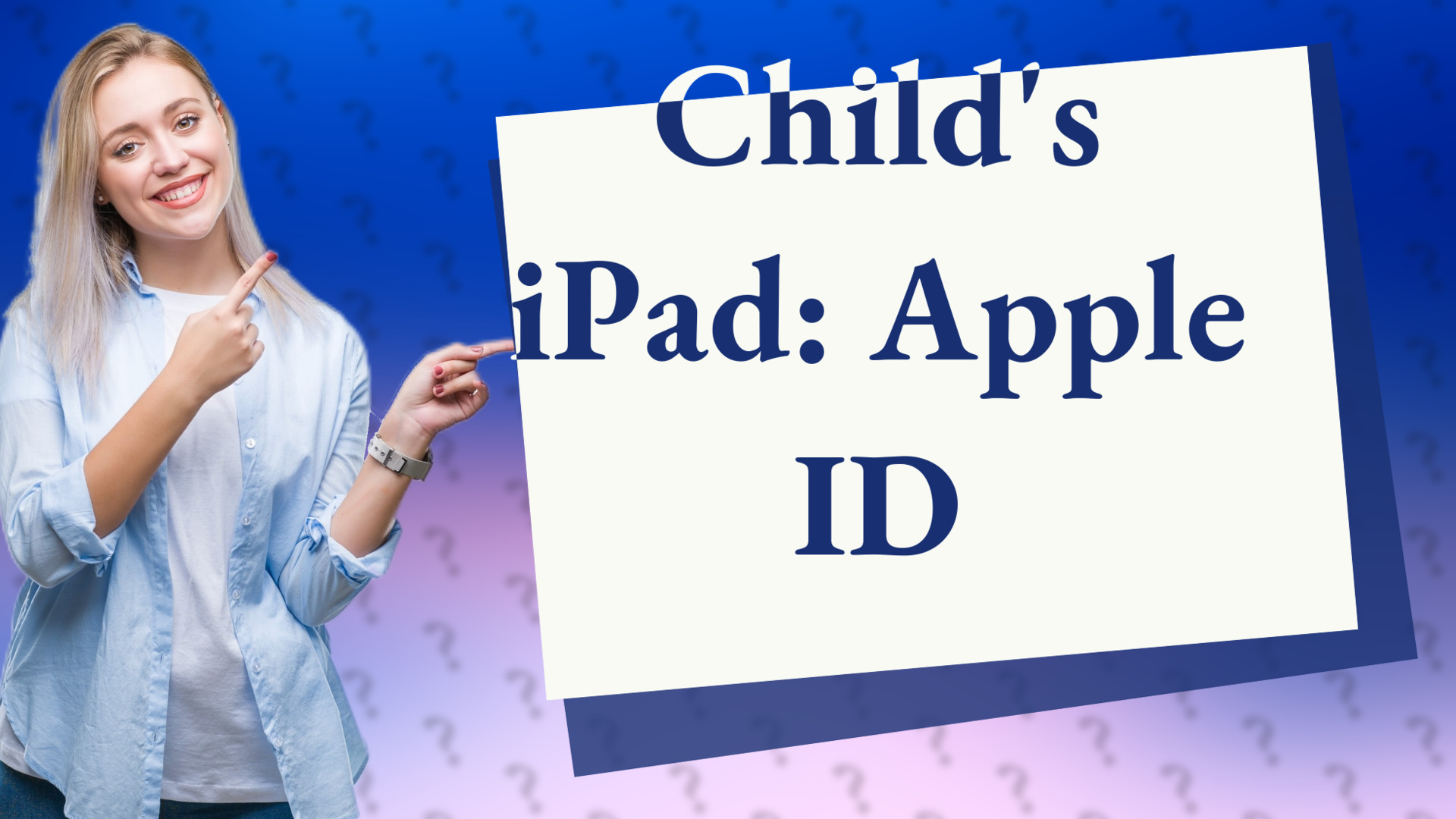Child's iPad: Apple ID