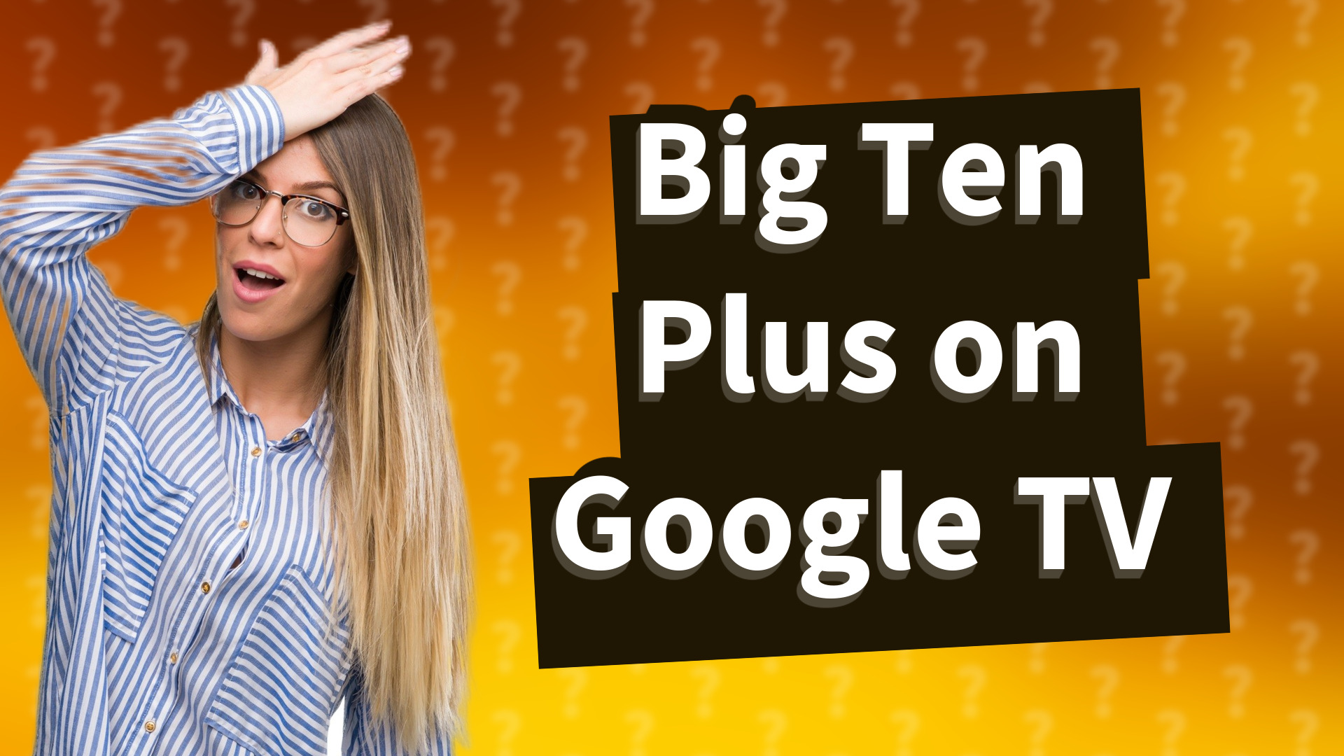 Big Ten Plus on Google TV