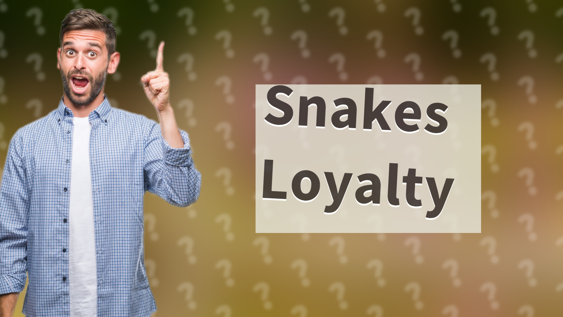 Snakes Loyalty