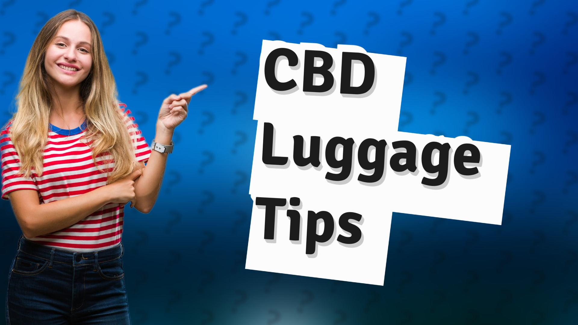 CBD Luggage Tips