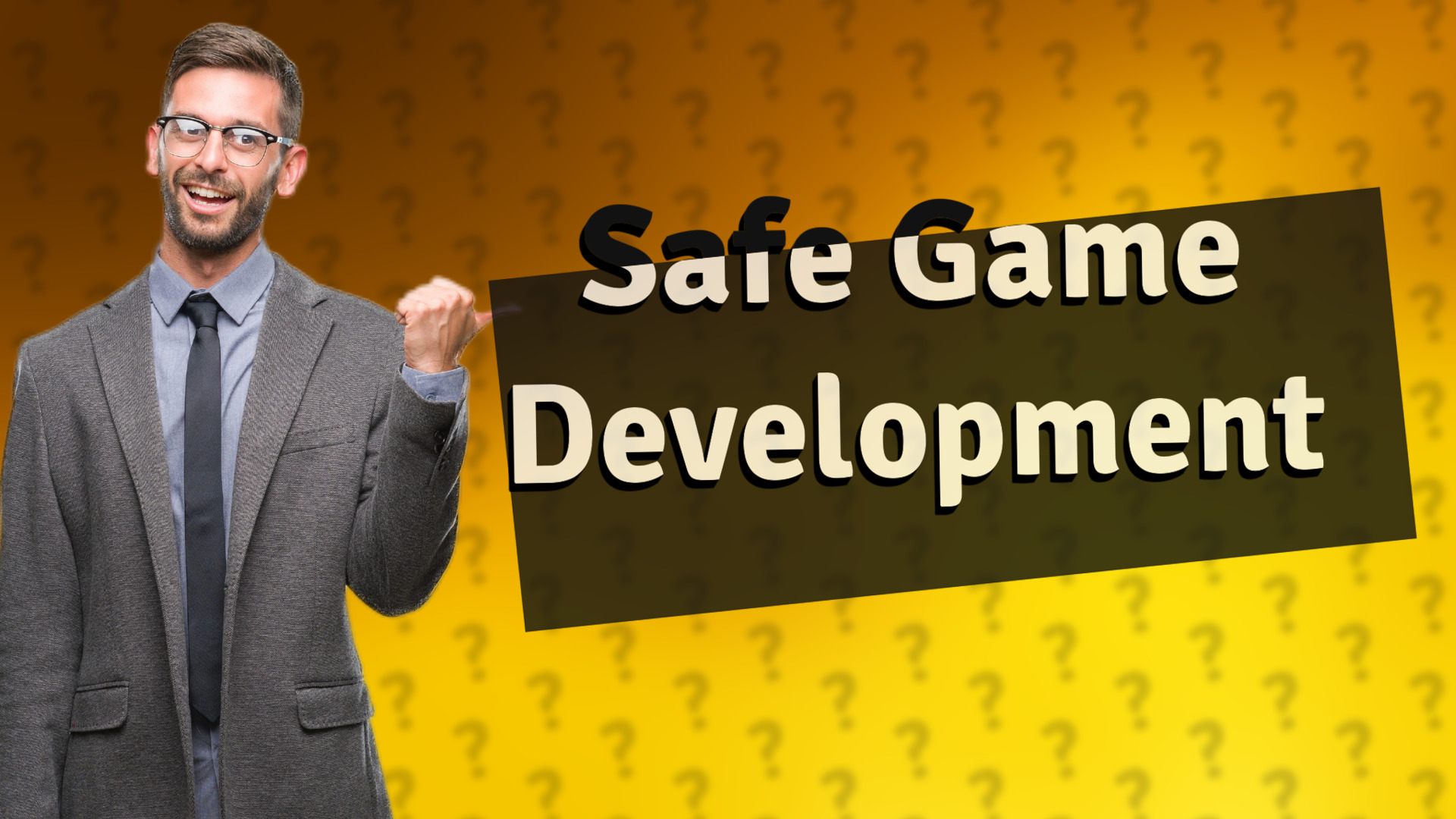 Safe Game Development