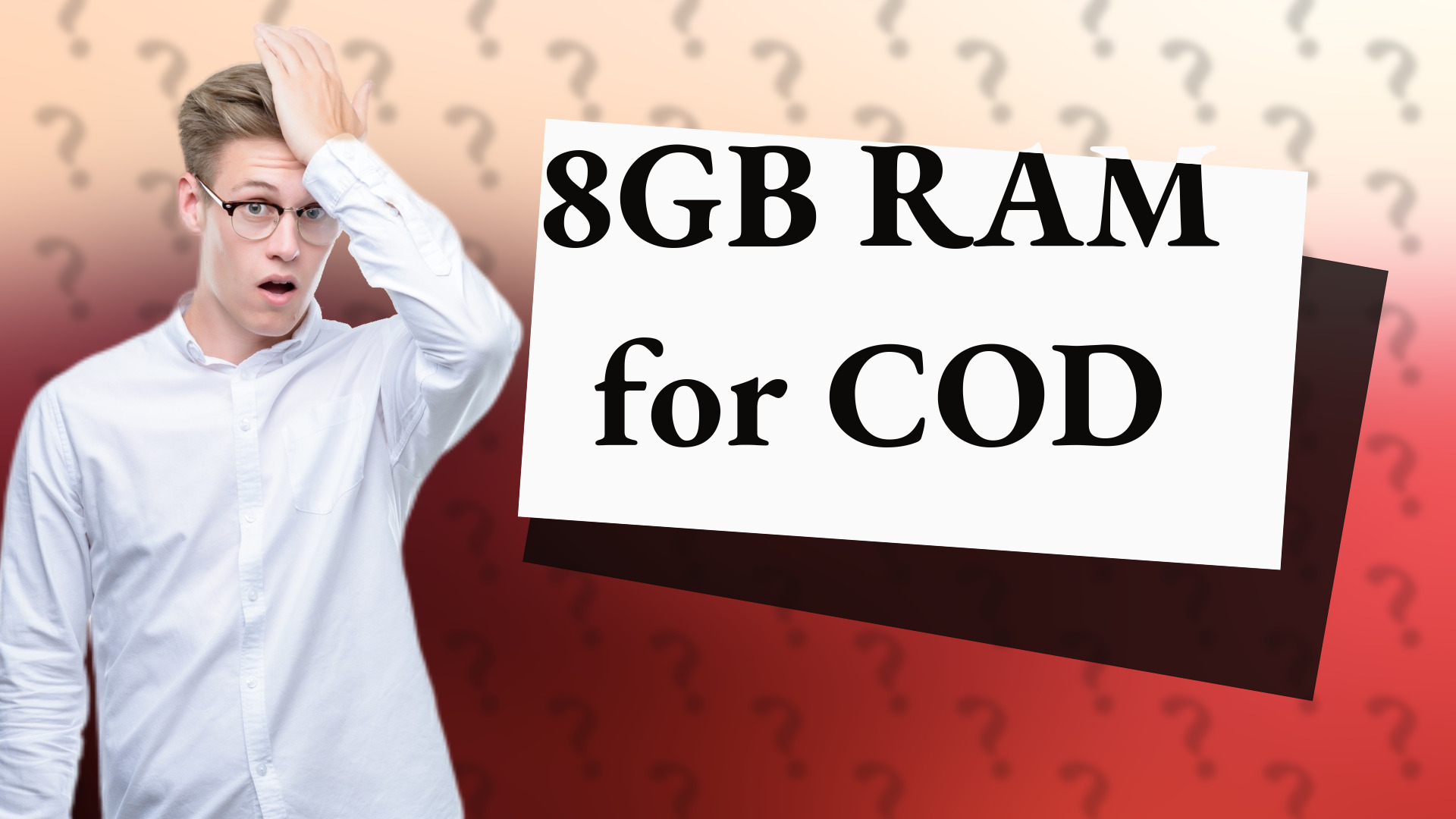 8GB RAM for COD
