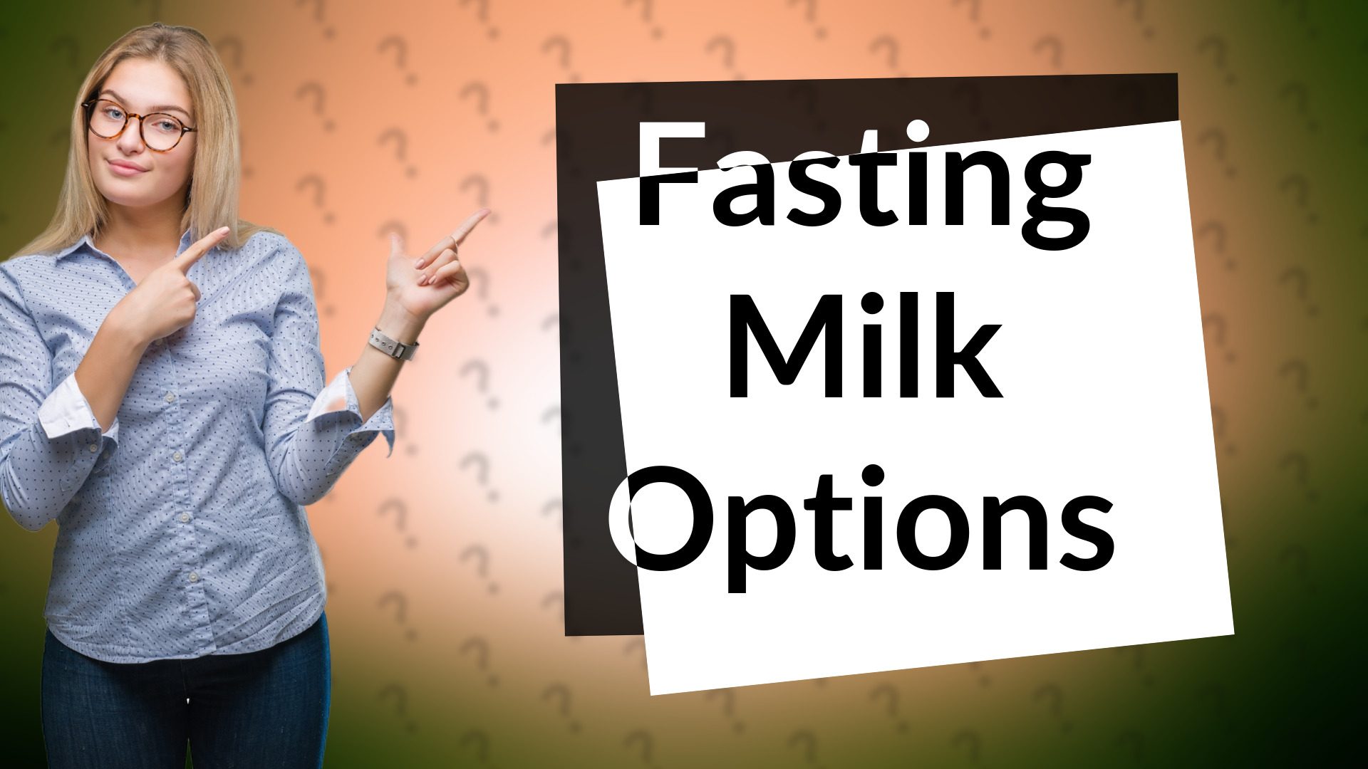Fasting Milk Options
