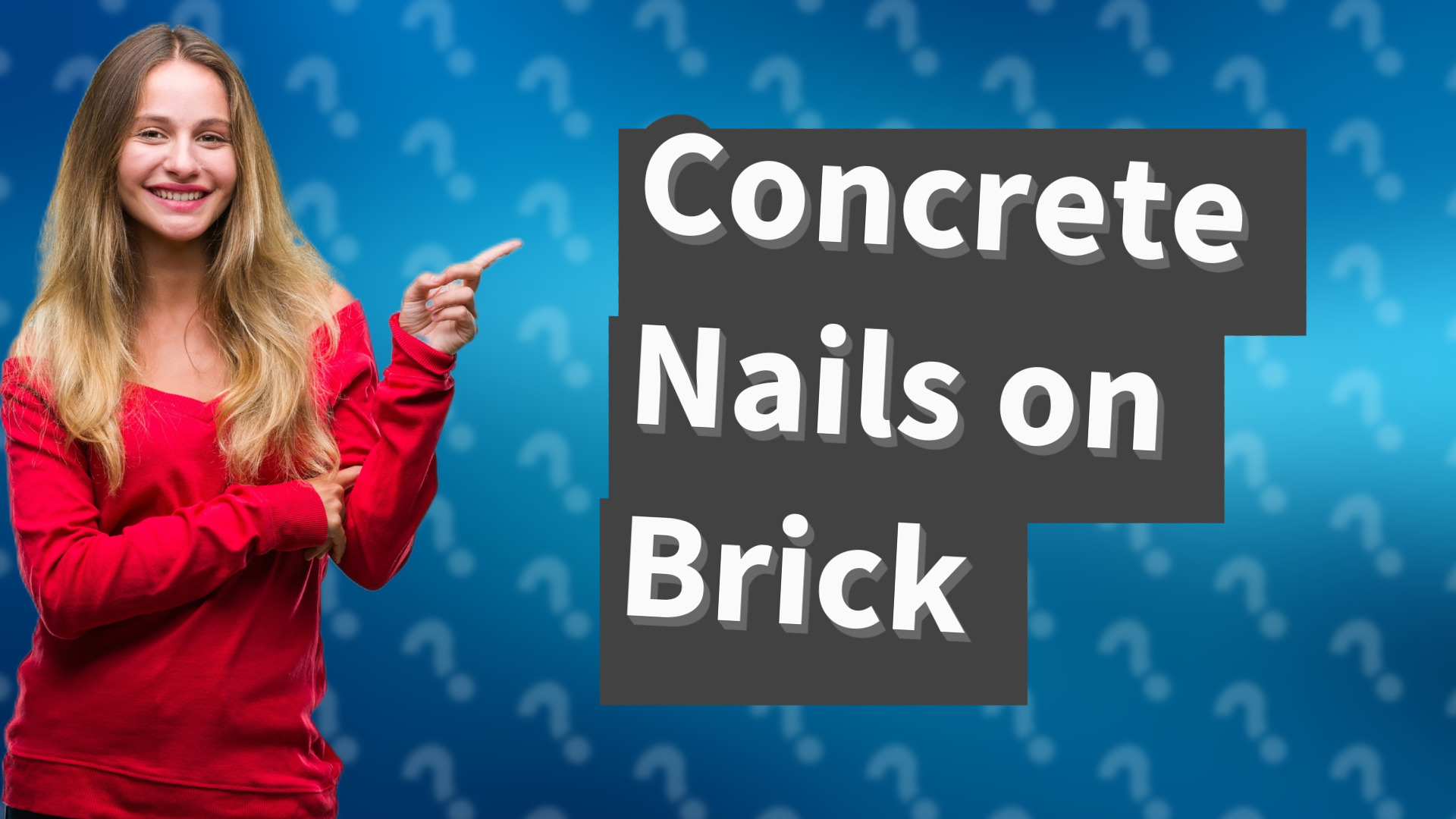 Concrete Nails on Brick