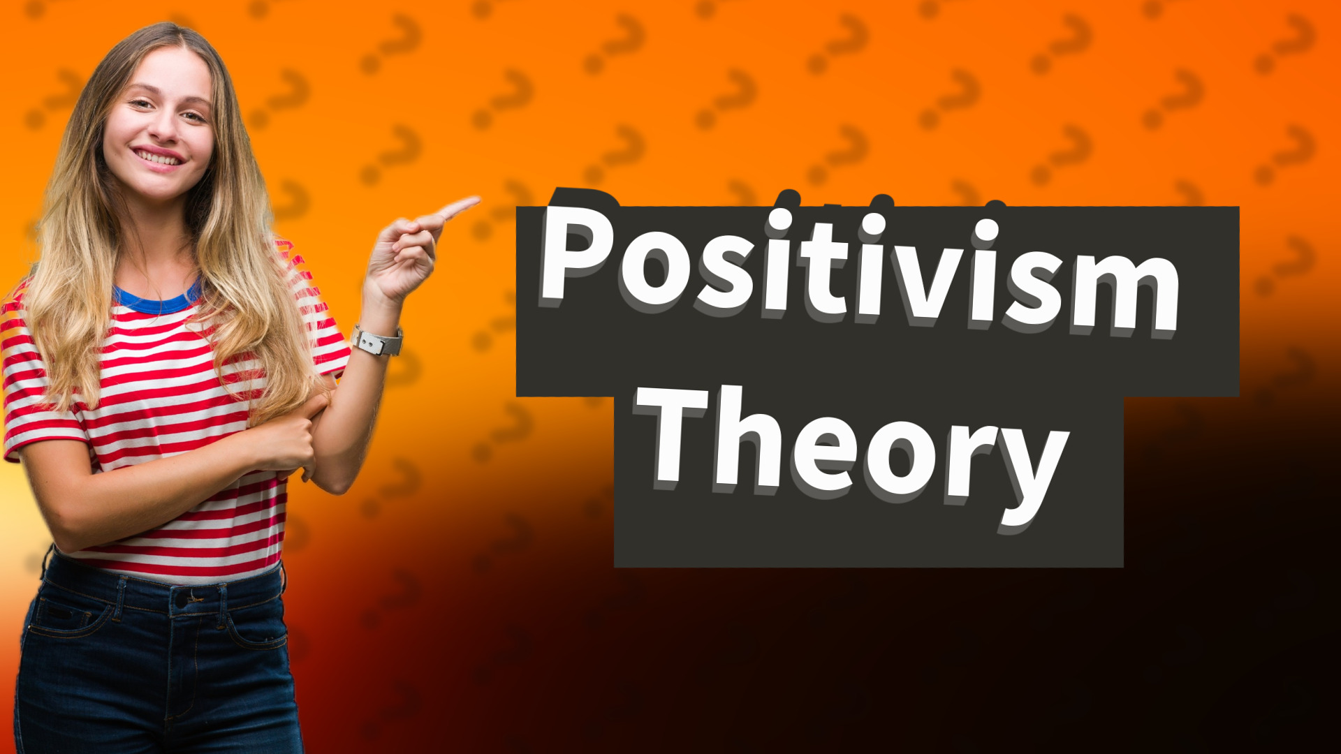 Positivism Theory