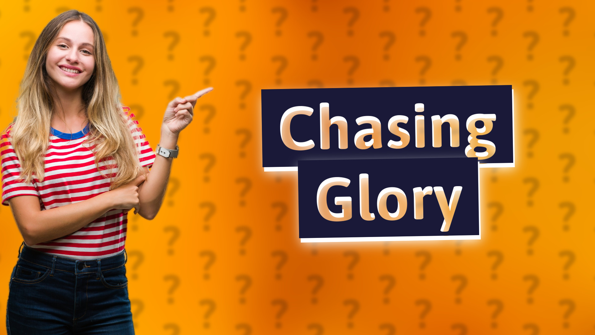 Chasing Glory