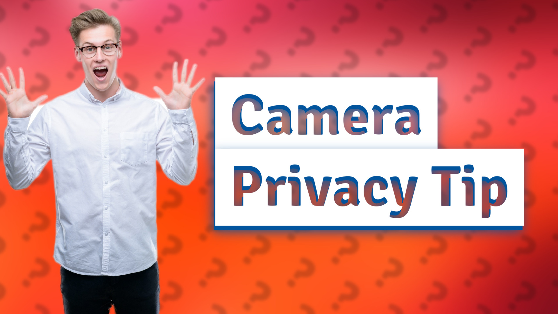 Camera Privacy Tip