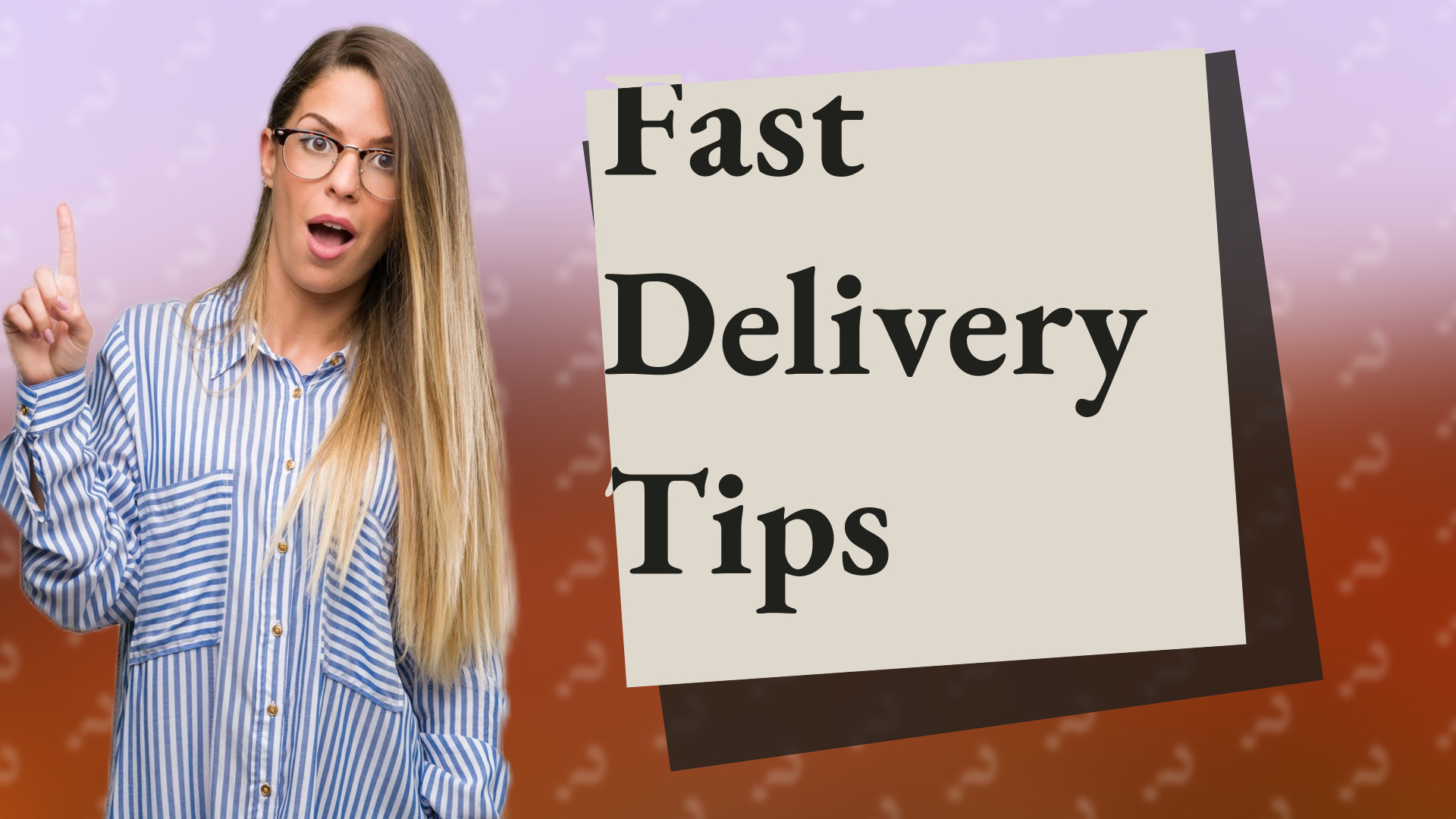 Fast Delivery Tips