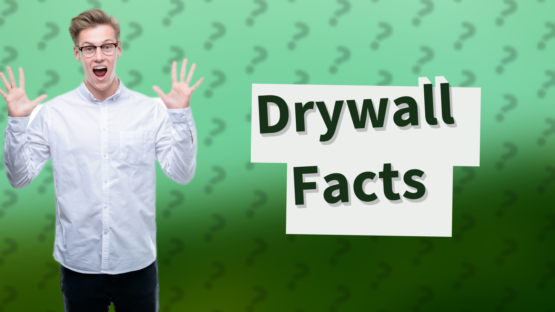 Drywall Facts
