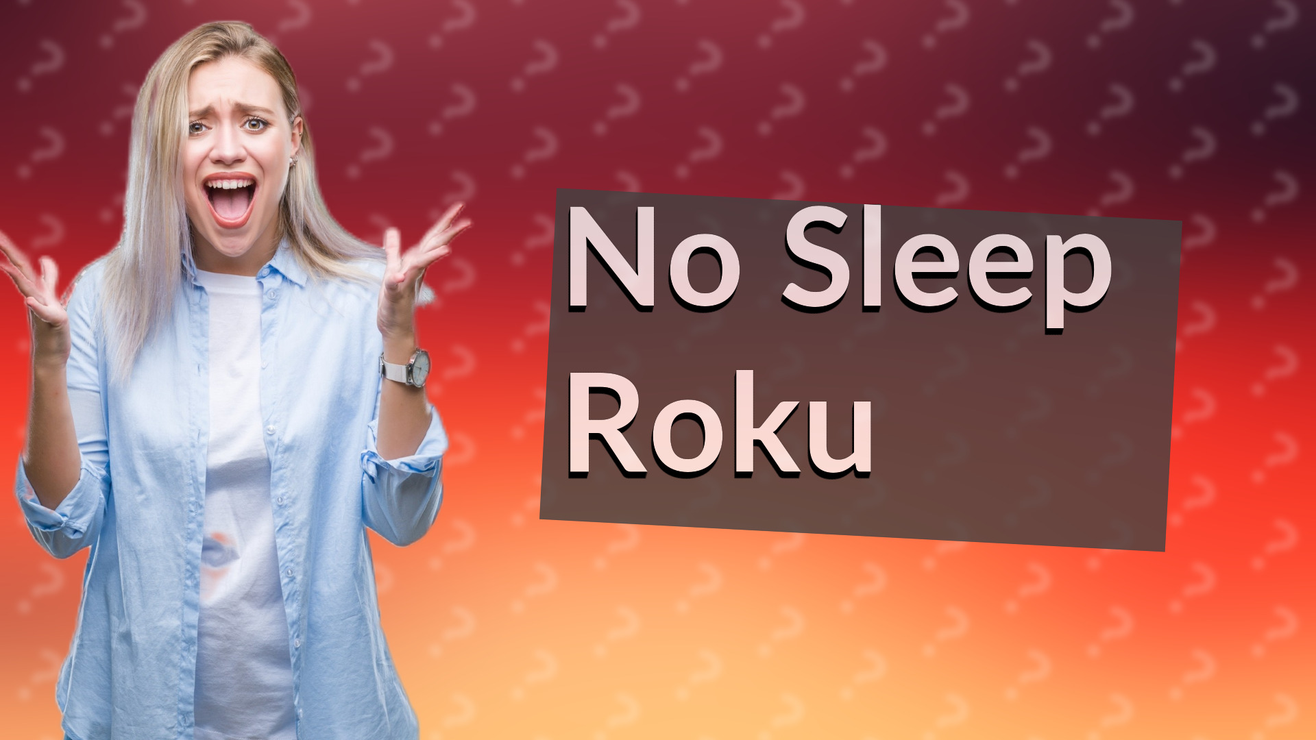 No Sleep Roku
