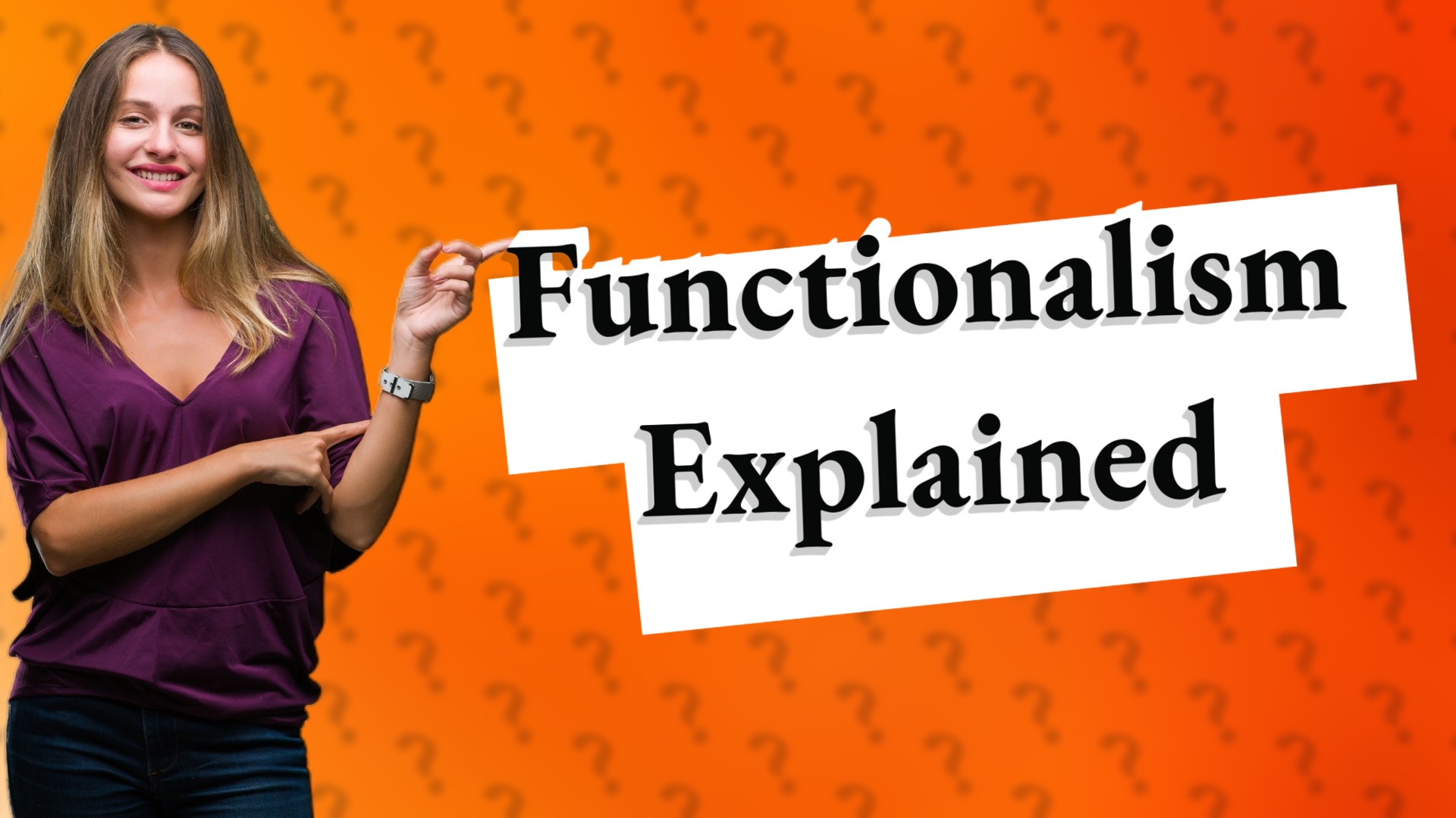 Functionalism Explained