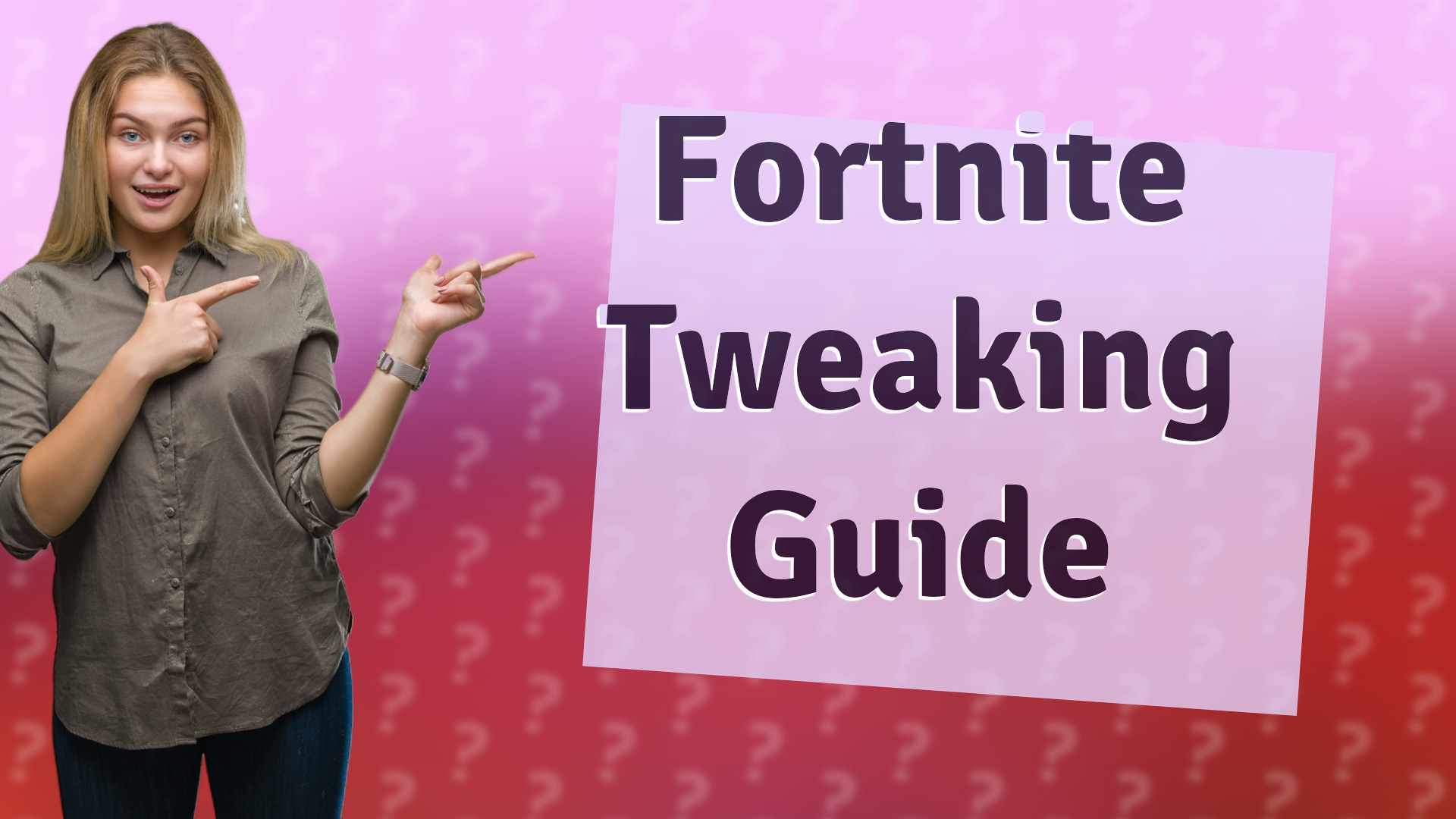 Fortnite Tweaking Guide