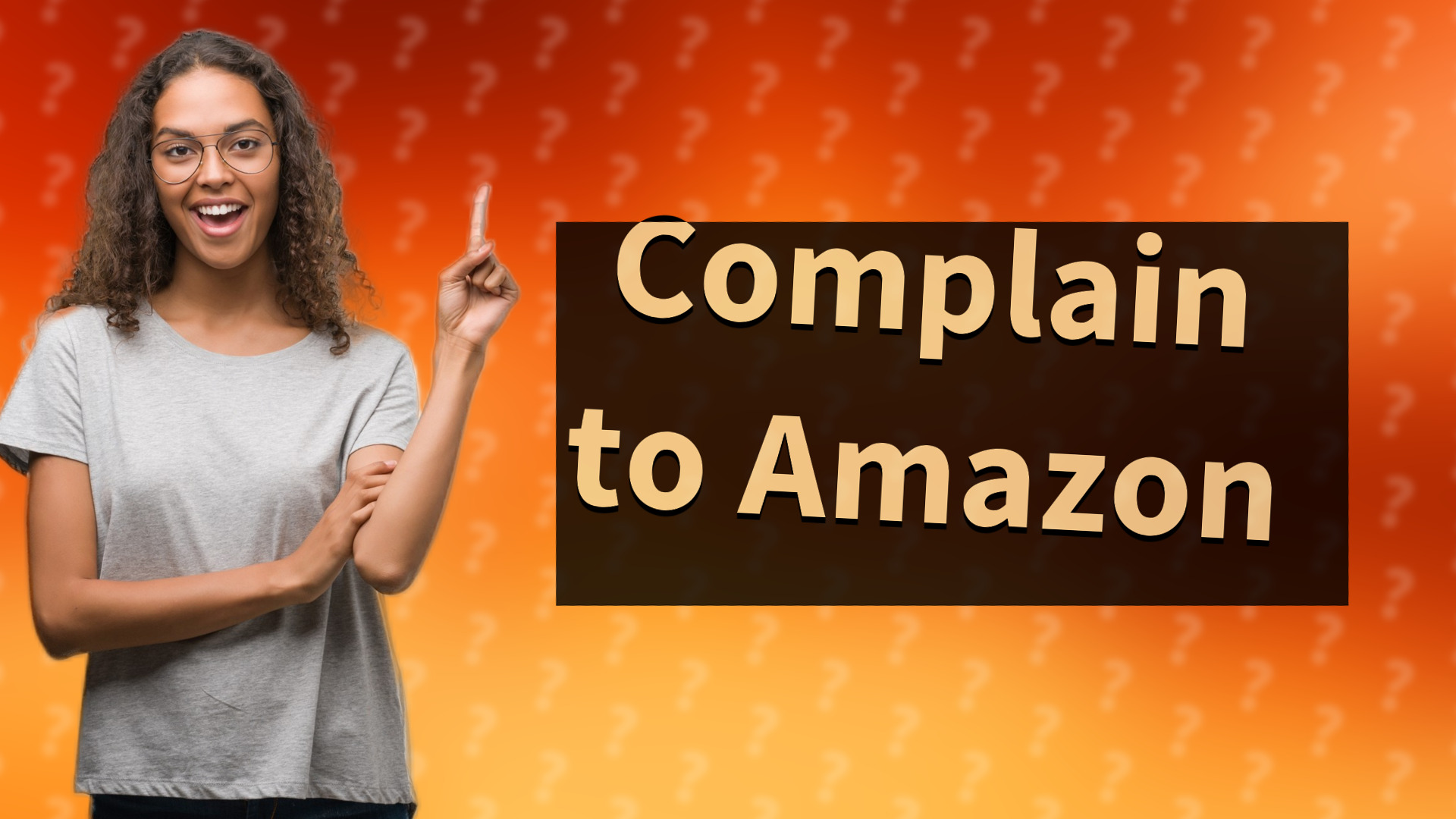 Complain to Amazon