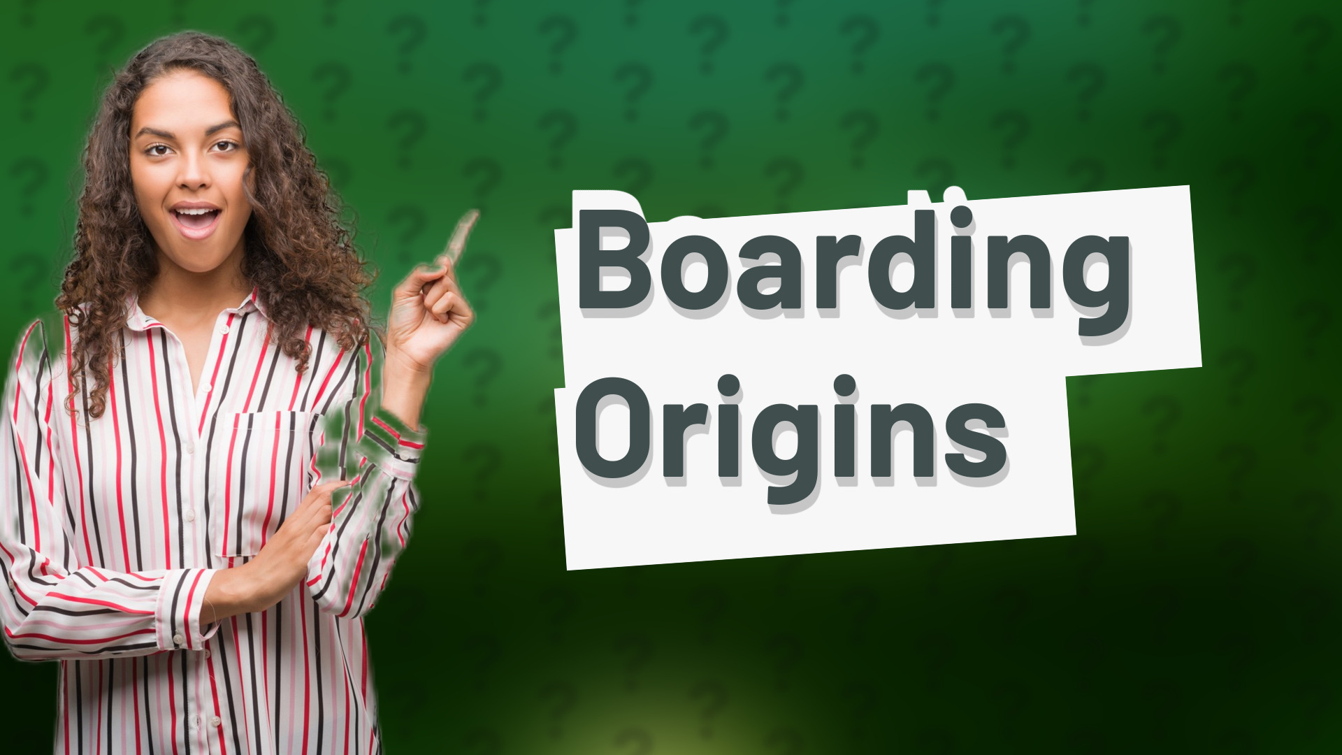 Boarding Origins
