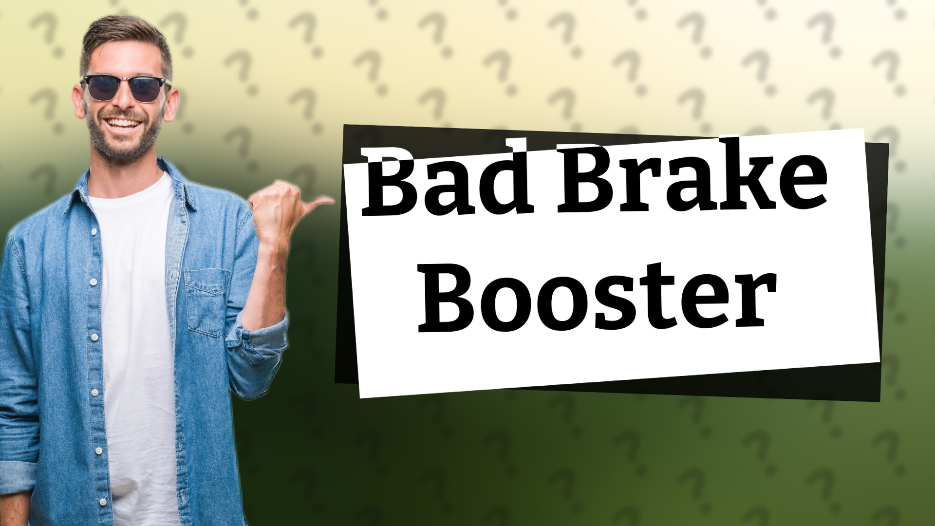 Bad Brake Booster