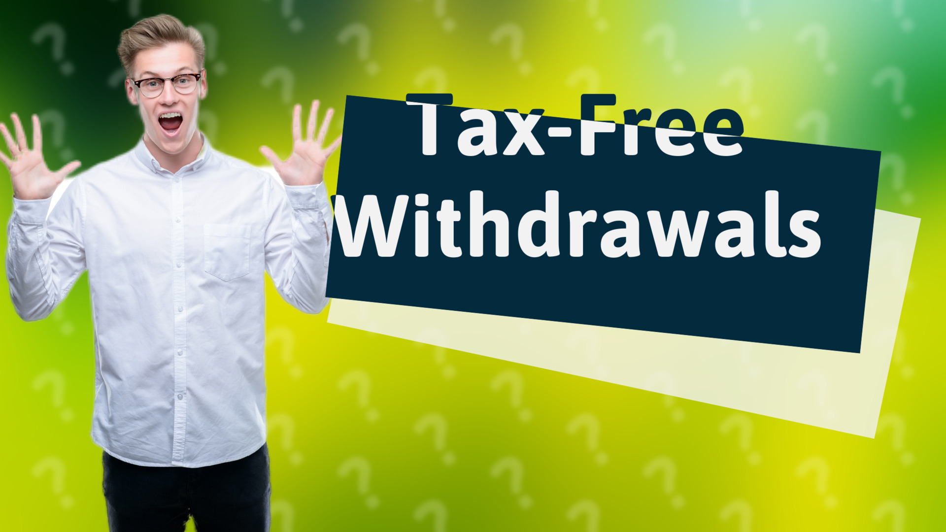 Tax-Free Withdrawals