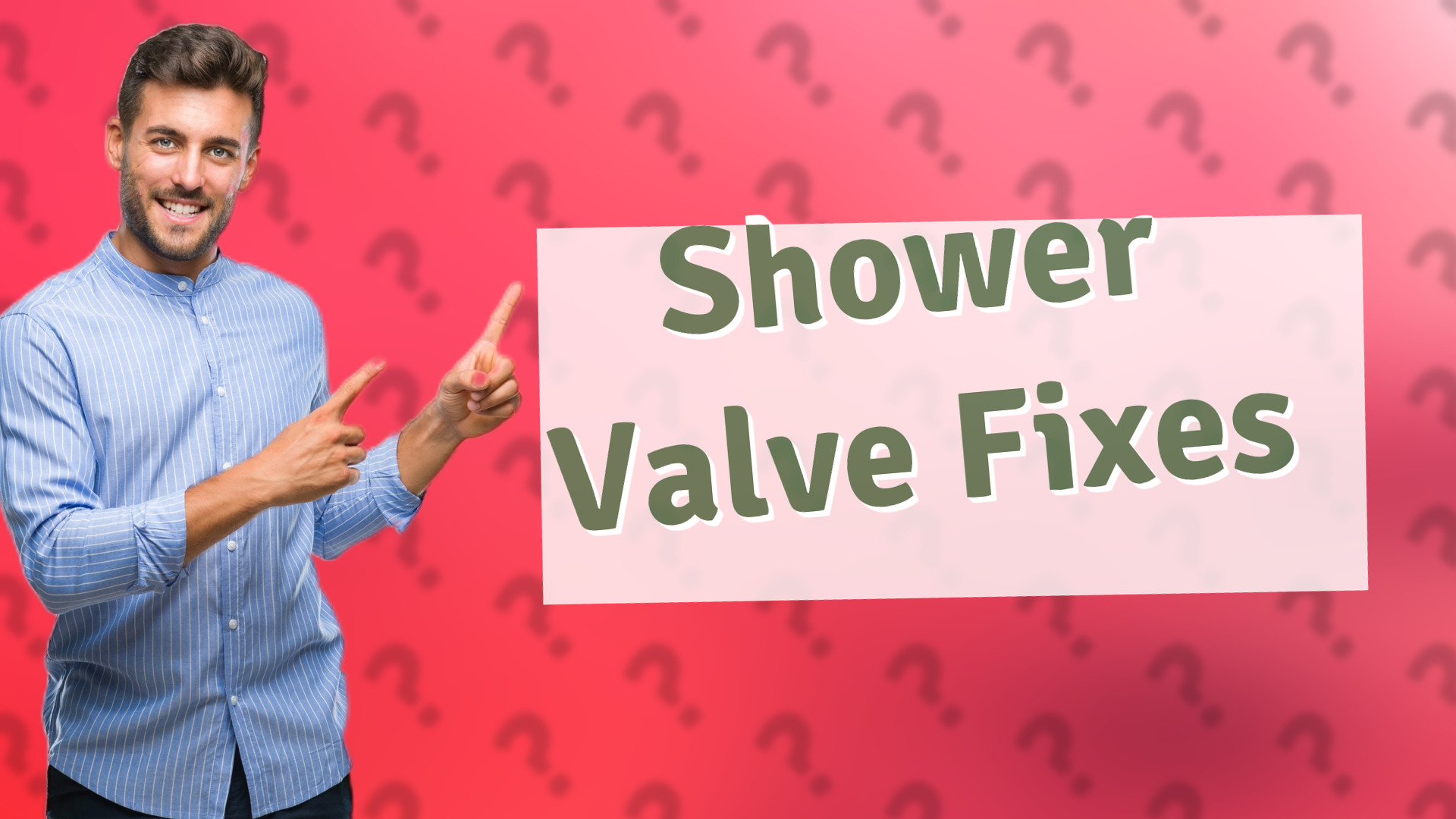 Shower Valve Fixes