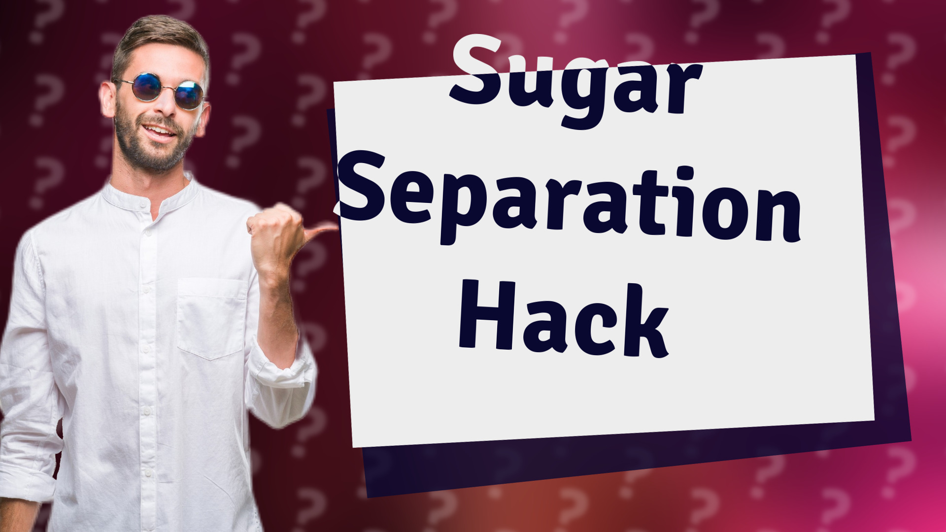 Sugar Separation Hack